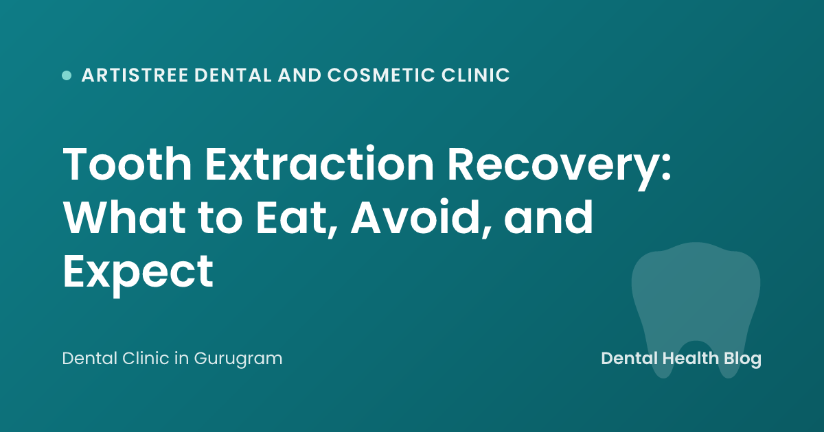 Tooth Extraction Recovery: What to Eat, Avoid, and Expect